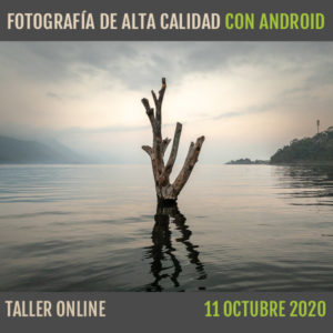 Taller Fotografía de alta calidad con Android